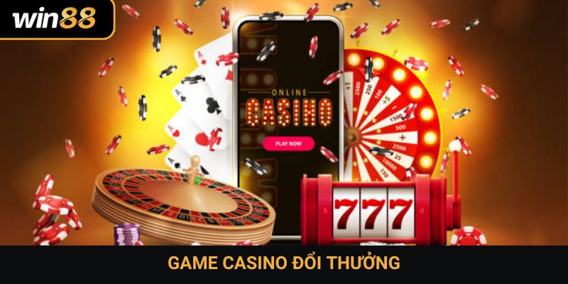 Game casino đổi thưởng