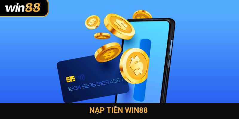 Nạp tiền Win88
