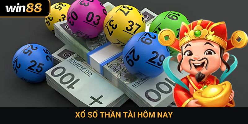 Xổ số thần tài hôm nay